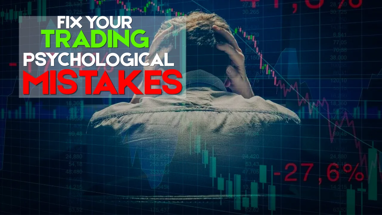 TRADING PSYCHOLOGY MISTAKES